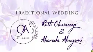 RUTH OLUWASEYI & AKOREDE ABAYOMI || TRADITIONAL WEDDING | LIVE | PHMEDIA