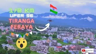 First Time in INDIA Flag Hoisting From Drone | Har Ghar Tiranga | Highest Flag hosting in Dehradun
