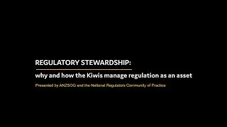Regulatory stewardship: why and how the Kiwis manage regulation as an asset