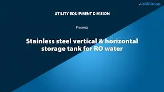 Stainless steel vertical & horizontal storage tank for RO water | Labh Group