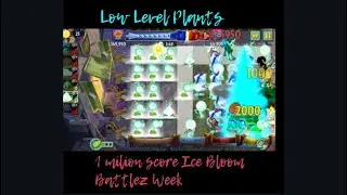 Plants VS Zombies 2 Battlez Ice Bloom 1 mil score