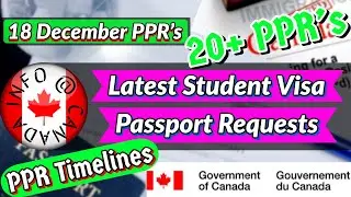 18 Dec PPR Timelines | Canada PPR Trend | Latest Student Visa Passport Requests | PPR Timelines