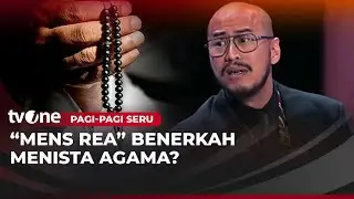 [FULL] 'Mens Rea', Benarkah Menista Agama? | Pagi-Pagi Seru tvOne
