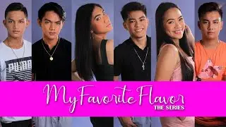 MY FAVORITE FLAVOR CASTS | NEW BL SERIES | Auxtreme PH