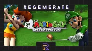 MARIO GOLF: TOADSTOOL TOUR | REGEMERATE