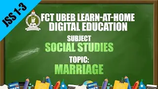 SOCIAL STUDIES (JSS 1-3) - MARRIAGE