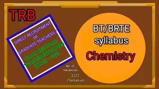 TRB(BT/BRTE- 2023) Syllabus -Chemistry👇👇   (PDF available)