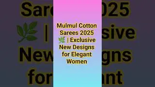 Mulmul Cotton Sarees 2025 🌿 | Exclusive New Designs for Elegant Women #shorts #shortsfeed
