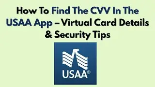 Как найти CVV-код в приложении USAA &mdash; данные виртуальной карты и советы по безопасности