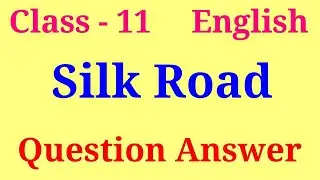 Silk road class 11 Question Answers