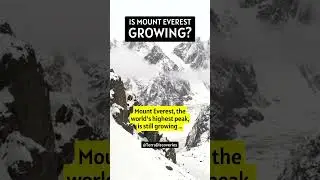 Is Mount Everest growing?