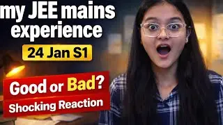 24 Jan S1 JEE Main Paper Review | Was It Easy or Tough? My Real Experience😵