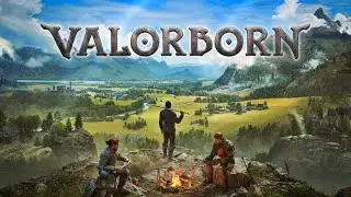 Первый взгляд на новую ролевую игру-песочницу Valorborn
