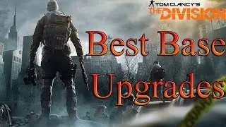 The Division: Best Base Upgrades To Unlock! (The Division Tips and Tricks)