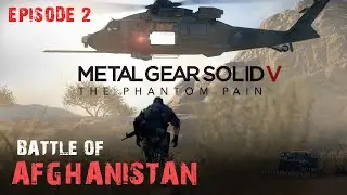 Metal Gear Solid V || Episode 2 || Battle of Afghanistan  ||  বাংলা গেইমার- BD.Bangla Gamer