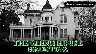 The Glenn House Haunting: The Christmas Ghost of Cape Girardeau | Ozarks Documentary