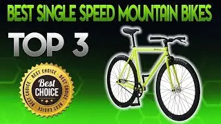 Best Single Speed Mountain Bikes 2020 - Single Speed Mountain Bike Review