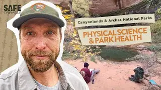 Canyonlands & Arches National Parks: Physical Science & Park Health