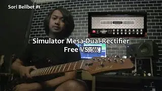 SORI BELIBET #1 Simulator Mesa Boogie Dual Rectifier Free (Pectifier V1-1)