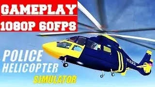 Police Helicopter Simulator Gameplay (PC)