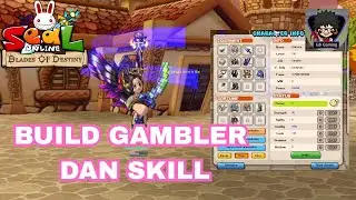 [Seal Online BOD] 🔴Build Gambler Untuk Boma Dan Cara Main di Boma #mediashareonn