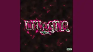 Menacing (Sped Up Version)