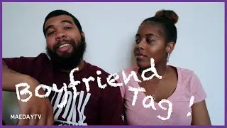 Boyfriend Tag | MaeDayTv
