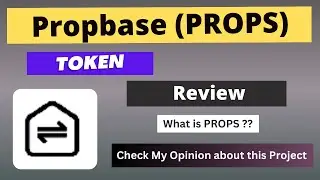 What is Propbase (PROPS) Coin | Review About PROPS Token
