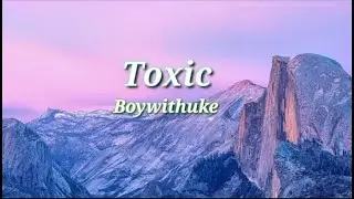 Toxic - Boywithuke #englishsong #lyrics #music #toxic #trending