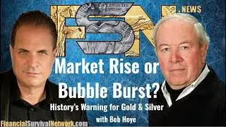 Market Rise or Bubble Burst? - Bob Hoye #6331