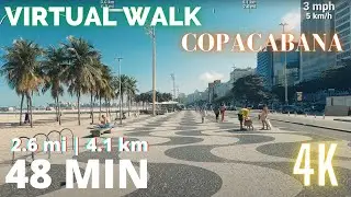 Virtual WALK 48 Minutes | 2.6mi (4.1km)  COPACABANA BRAZIL | Treadmill WALK in 4K