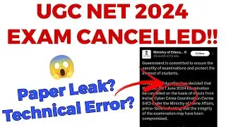 UGC NET EXAM CANCELLED 😱 PAPER LEAKED? WHAT HAPPENED? UGC NET 2024