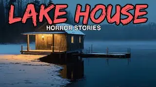 10 Most Disturbing TRUE Lake House Horror Stories | FEAR NOX