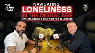 Navigating Loneliness in the Digital Age: Michael Askew&rsquo;s Solution for Belonging