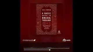 Audiobook Sample: A Basic Guide to Biblical Theology