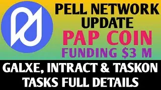 Pell Network Mining Update | Pell Network Galxe, Intract & Taskon Joining Update | Pap Coin  Mining