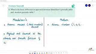 What is the basic difference in approach between Mendeleev's periodic tableand modern periodic table
