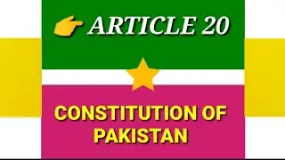 Article 20 Constitution Of Pakistan 1973.Constitution Of Pakistan Article 20 (1973) In Simple Urdu.