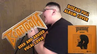 Beartooth - Used And Abused - Vocal Cover
