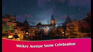 LunariaSDL | Mickey Avenue Snow Celebration  [Shanghai Disneyland in Minecraft]