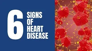 6 Signs of Heart Disease  | Heart Health Tips