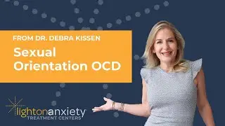 Understanding Sexual Orientation OCD (SO-OCD) with Dr. Debra Kissen 🧠💡
