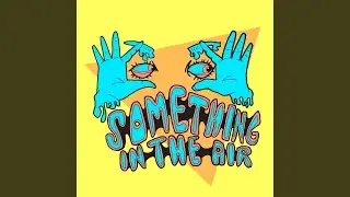 Something in the Air