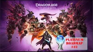 Dragon Age: The Veilguard - Platinum Roadmap