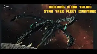 Building Vidar Talios! - The painful grind is over - Star trek Fleet Command