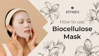 How Use To HYSSES Bio-Cellulose Mask