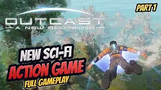Outcast - A New Beginning [Open World Scifi Action Game]  [4K 60FPS PC] No Commentary | Part 1