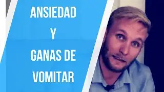 Ganas de Vomitar por Estr&eacute;s y Ansiedad &iquest;es normal?