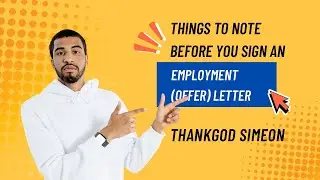 THINGS TO NOTE BEFORE YOU SIGN AN OFFER (EMPLOYMENT) LETTER