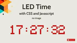 LED Time Panel with CSS and Javascript (no image)